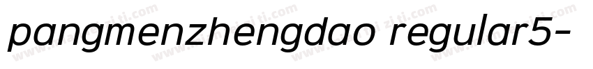 pangmenzhengdao regular5字体转换